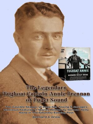 cover image of The Legendary Tugboat Captain Annie Brennan of Puget Sound